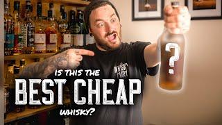 Is this the BEST... CHEAP Whisky?