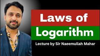 Laws of logarithm | Important Mathematics Lecture | Sir Naeemullah mahar