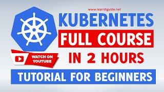 Kubernetes Full Crash Course - Kubernetes Tutorial for Beginners