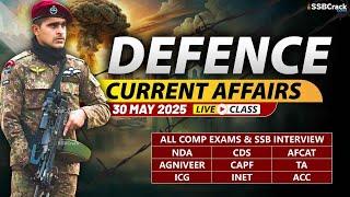 Defence Current Affairs 30 May 2025 |  For NDA CDS AFCAT SSB Interview