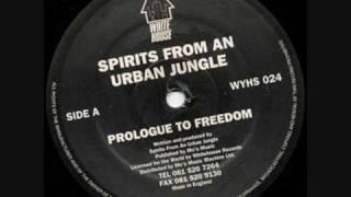 Spirits From An Urban Jungle - Prologue To Freedom