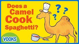 Does A Camel Cook Spaghetti?! | Read Aloud Kids Books | Vooks Narrated Storybooks