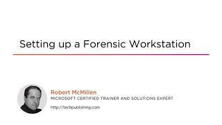 Digital Forensics Skills: Setting up a Forensic Workstation Course Preview