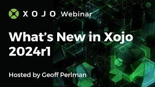 Xojo 2024r1 - What’s New and What’s Improved