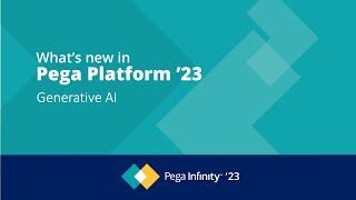 Pega Infinity '23 Update: What's New in Generative AI