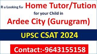 Home Tutor for CSAT 2024 in Ardee City (Gurugram)|Home Tutor for CSAT Exam in Ardee City (Gurugram)