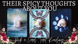 What Are Their Spicy Thoughts Of You?   18+ Pick A Card Tarot Reading