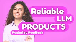 Reliable LLM Products, Fueled by Feedback // Chinar Movsisyan // MLOps Podcast #251