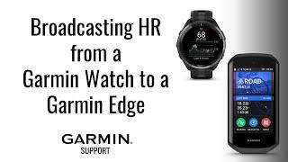 Broadcasting Heart Rate Data from a Garmin Watch to a Garmin Edge | Garmin Support