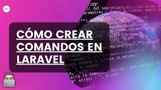 Cómo crear comandos en Laravel | Aplicaciones en CONSOLA