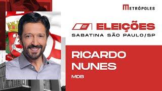 Sabatina do Metrópoles com Ricardo Nunes (MDB), prefeito de São Paulo e candidato à reeleição