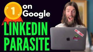 Parasite SEO: This Linkedin Trick Ranks Top Of Competitive Google Results