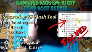 Samsung A10s A107F Dead After Flash | Dead Boot Repair by SP Flash Tool @mobilecareid