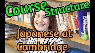 Japanese Studies/ COURSE STRUCTURE/ The University of Cambridge