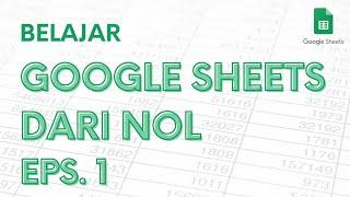 Belajar Google Sheets dari Nol Eps. 1 | Tutorial Google Spreadsheet Pemula - ignasiusryan