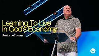 Summer at Valley: Learning to Live in God's Economy | Pastor Jeff Jones