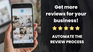 Get more Google Reviews - Automate your review request process