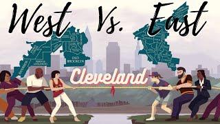 Living in Cleveland Ohio East side vs West side