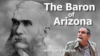 The Baron of Arizona: The Incredible Fraud Fooled a Nation | Mysteries of the Superstition Mountains