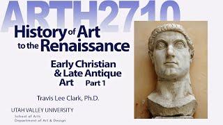 Lecture12 Early Christian & Late Antique Art Part 1