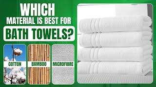 which Material Is Best For Bath Towels? Soft And Fluffy, Eco Friendly Towels, Bath towel