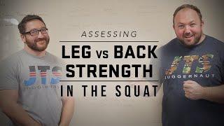 Assessing Leg vs Back Strength in the Squat | JTSstrength.com