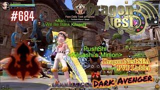 #684 Let's trying Dark Avenger after Remaster again in PVP Ladder ~ Dragon Nest SEA