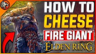 Elden Ring - How to CHEESE Fire Giant After 1.12 Patch (2024) | Boss Fight Full Guide