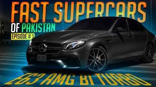 FAST SUPERCARS OF PAKISTAN | 830BHp MERCEDES E63AMG BITurbo | ZS MOTOVLOGS |