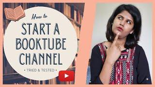 How to Start a BookTube Channel | BookTube Tips