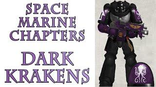 Warhammer 40k Lore - The Dark Krakens, Space Marine Chapters