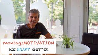 montagsMOTIVATION - Folge 7: Die Kraft Gottes