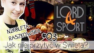 LORD4SPORT & Nikoleta Raszkowska - #03 Odcinek - Jak nie przytyć w Święta??