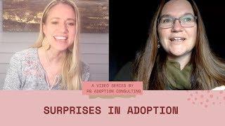 Surprises in Adoption