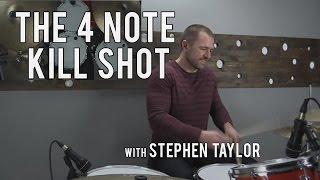 DRUM LESSONS - 4 NOTE KILL SHOT DRUM FILL with STEPHEN TAYLOR