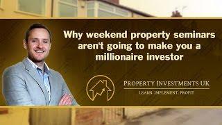 Why Weekend Property Seminars Won't Make You A Millionaire Investor