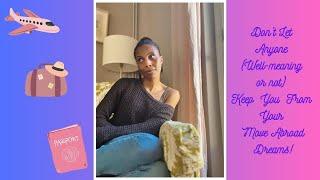 People Have Feelings abt My Move to Paris... | How to Focus on Your Expat Journey