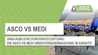 UNGLAUBLICHE DURCHSATZLEISTUNG! Die ASCO VS Medi Vibrationssiebmaschine im Einsatz!