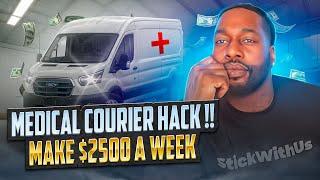 MEDICAL COURIER HACK‼️ MAKE $2500 A WEEK