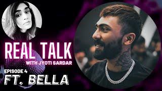 REAL TALK ft. @BellaOfficials || EP. 4