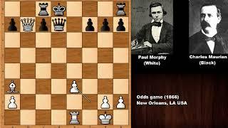 Surprise Game: Paul Morphy vs Charles Maurian - New Orleans (1866)