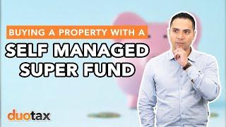 INVESTING IN PROPERTY WITH SUPER