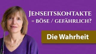 Sind Jenseitskontakte Böse & Gefährlich? - Die Wahrheit über Jenseitskontakte