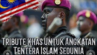 Tribute Khas Untuk Angkatan Tentera Islam Sedunia