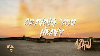 Azawi - 02 CRAVING YOU HEAVY (Lyric Visualizer)