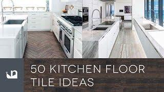 50 Kitchen Floor Tile Ideas