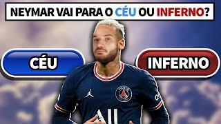 EU DECIDO SE O NEYMAR VAI PARA O CÉU OU INFERNO! - Judgment Day