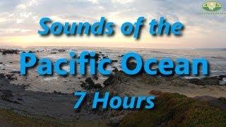 Pacific Ocean Sound of Surf Waves - 7 Hours - Ambient Relaxation