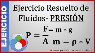 Ejercicio Resuelto de Mecánica de Fluidos y Presión - Determine la PRESIÓN