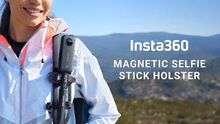 Introducing the Insta360 Magnetic Selfie Stick Holster